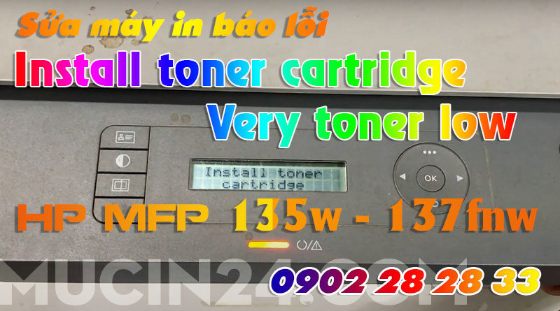 may in hp 135w 137fnw bao loi very low toner install toner cartridge 1